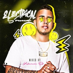 Electrical Sounds Mixed BY Yeferson DJ
