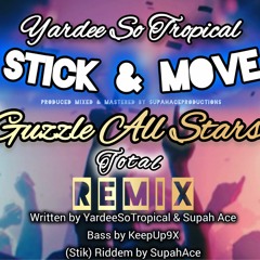 Guzzle All Stars X YardeeSoTropical - Stick & Move