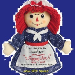 RaGGeDY ANN + PRoDuCeD & PeRFoRMeD By LooNiE BEE +