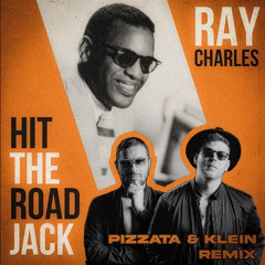 Ray Charles - Hit The Road Jack (Pizzata & Klein Remix) [SNIPPET]