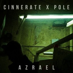 Cinnerate x Pole - Azrael