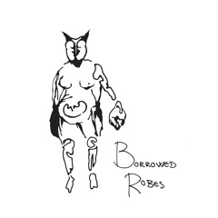 Borrowed Robes