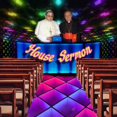 House Sermon