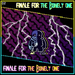 .:[FINALE FOR THE BONELY ONE]:.(mi's take)