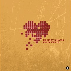 Unlucky Ninjas - Ashik Kerib