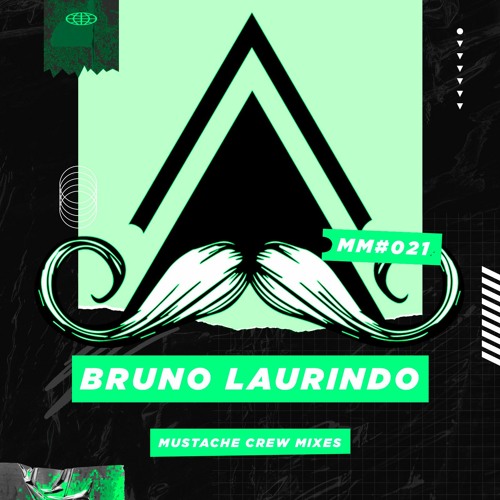 Mustache Crew Mixes #21 - Bruno Laurindo