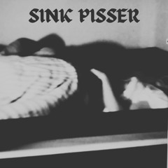 Sink Pisser - Staying True Don't Pay The Bills / Circular Discharge