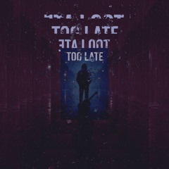 Too_Late