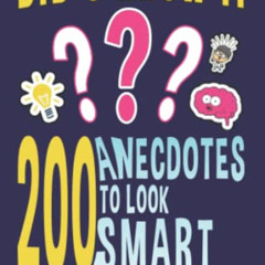 GET PDF 💙 Did U Know It ?: 200 Anecdotes To Look Smart (that they don't teach you at