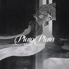 Marc Moon - PLATA PLATA (Slater Edit)