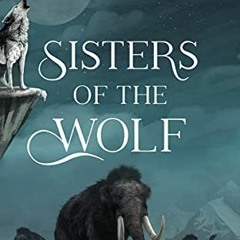 FREE EBOOK 🖌️ Sisters of the Wolf by  Patricia Miller-Schroeder [EPUB KINDLE PDF EBO