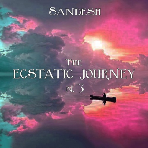 Sandesh - The Ecstatic Journey N. 3