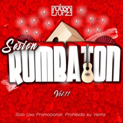 Ruben Ruiz Dj - Rumbaton Sesion Vol. 11