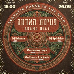 Adama Beat #7 26.9 - Powers of the TRIBE - Ecstatic Dance Tribal Gathering
