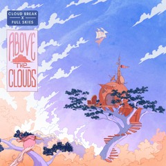 Above the Clouds (ft. Full Skies)