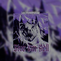 GIVE EM HELL (feat. KGJ)
