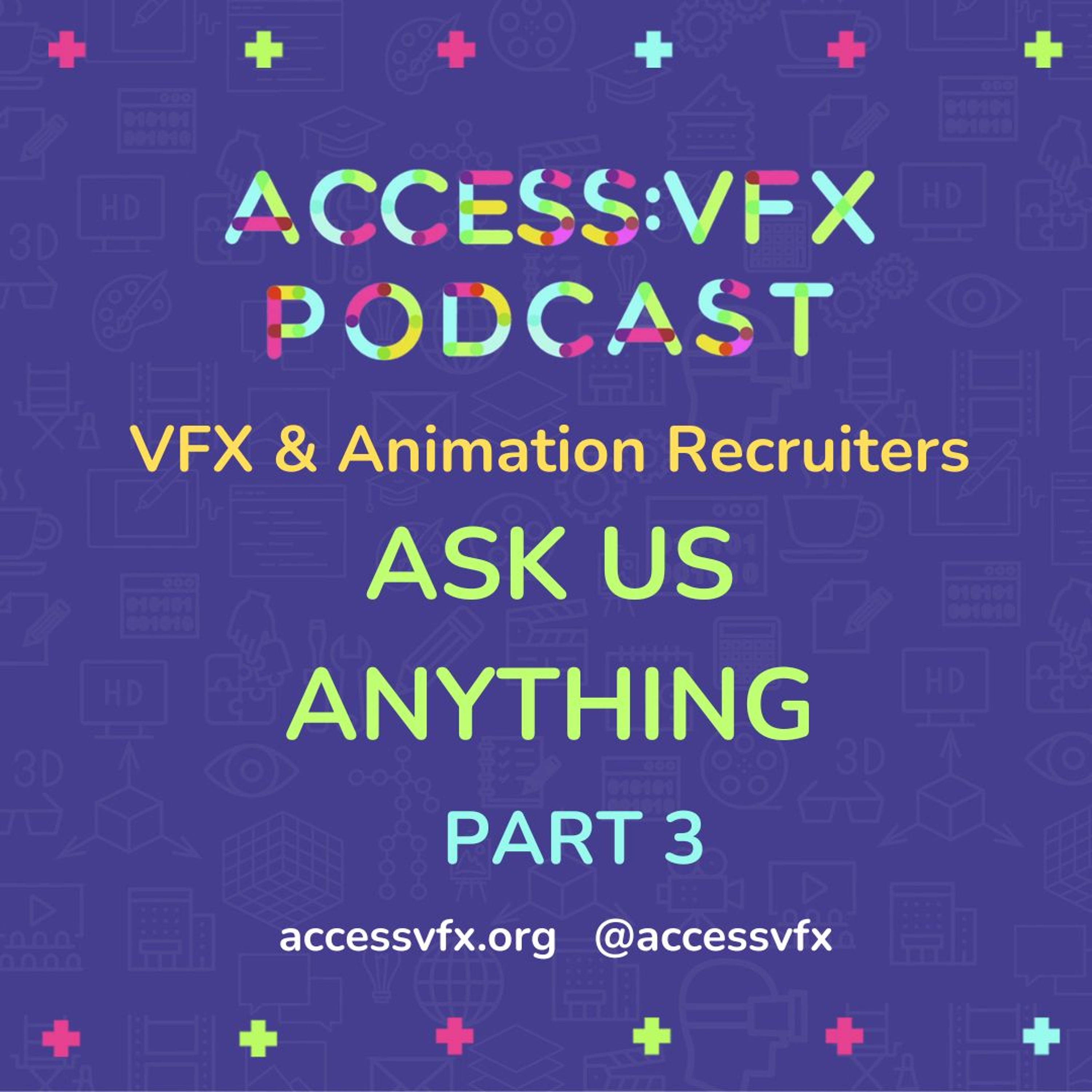 407: VFX & Animation Recruiters - ASK US ANYTHING, Part 3