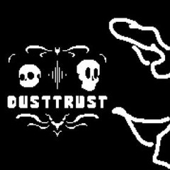 DustTrust : The Hell in Life [Final Attack]