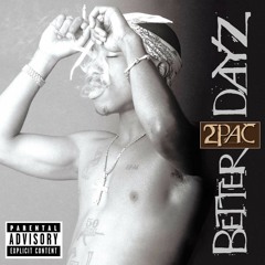 Tupac - Better Dayz (2020)