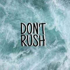 DON'T RUSH SOCA (coming Soon)