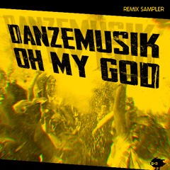 DANZEMUSIK - Oh my god remix A2