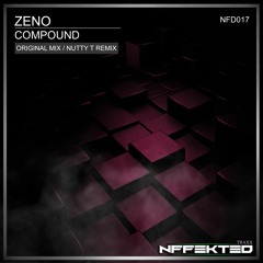 Zeno - Compound (Nutty T Remix)