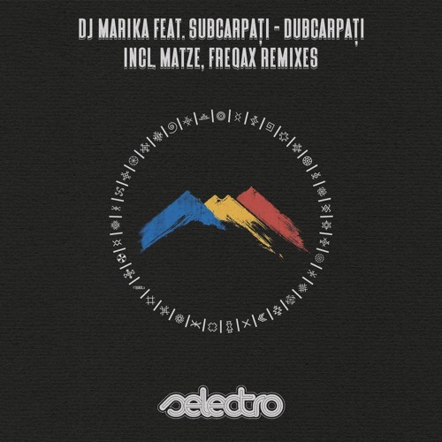 DJ Marika Feat. Subcarpați - Dubcarpați / Freqax Remix