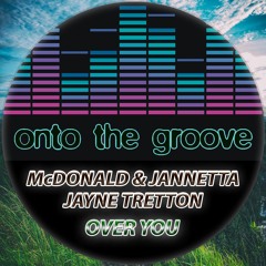 McDonald & Jannetta, Jayne Tretton - Over You (RELEASED 21 October 2022)