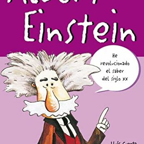 Access KINDLE 💝 Me llamo Albert Einstein (Spanish Edition) by  Lluís Cugota &  Gusta