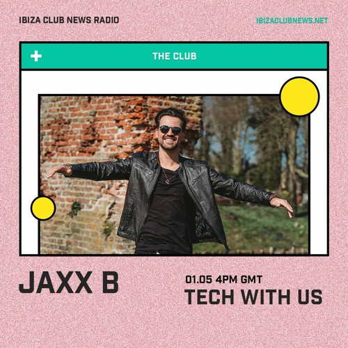 Ibiza Club News - Tech With Us [Radio Show_#02]