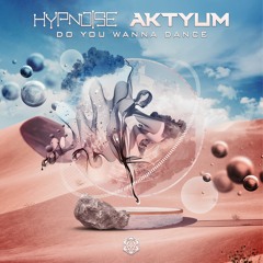Hypnoise & Aktyum - Do You Wanna Dance l Out Soon on Maharetta Records