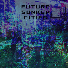 1:41 AM in Future Sunken Cities