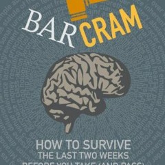 ( VTa ) BarCram: How To Survive The Last Two Weeks Before You Take (And Pass) The California Bar by