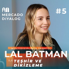 Lal Batman | İzleme ve İzlenme Kültürü - Mercado Diyalog #5