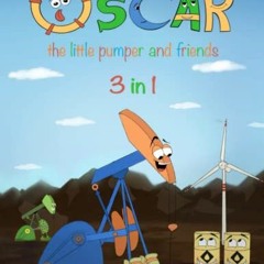 ACCESS PDF 🎯 Oscar The Little Pumper and Friends 3 in 1: The First Three Books in th