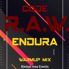 Endura presents - Code R.A.W Warmup Mix