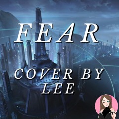 Fear - RWBY Cover by Lee