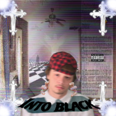 Into Black (Prod. DJ GXNE)