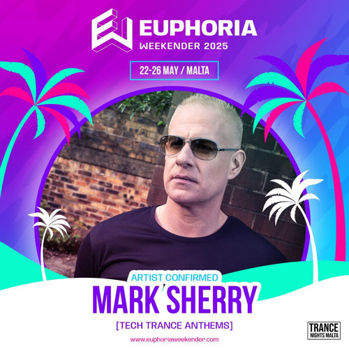 Mark Sherry Euphoria Weekender 2025 Promo Mix