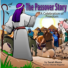 DOWNLOAD EPUB 📝 The Passover Story: A Celebration of Freedom (Jewish Holiday Books f