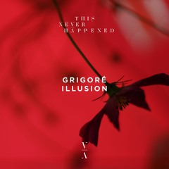 Grigoré - Illusion