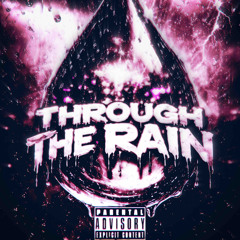 Through the rain( prod. prodbydsi)