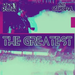 The Greatest - MC Cobra & Wayward Beatz