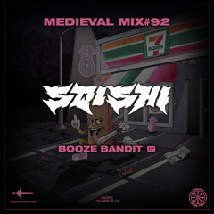 Medieval Mixer #92 - SQISHI B2B YUNIT. (Booze Bandit EP)