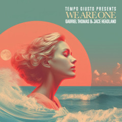 Tempo Giusto pres. Gabriel Thomas & Jace Headland - We Are One (Instrumental Mix)