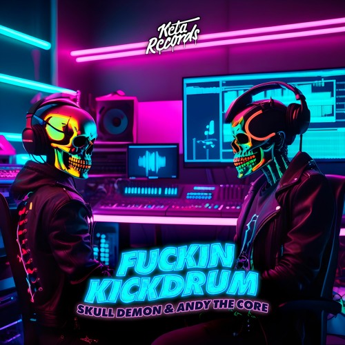 Skull Demon & Andy The Core - FCKIN KICKDRUM