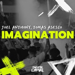Joel Anthony & Tomas Asesio - Imagination [OUT NOW]