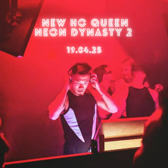 New Ho Queen: Neon Dynasty 2 | 19.04.25