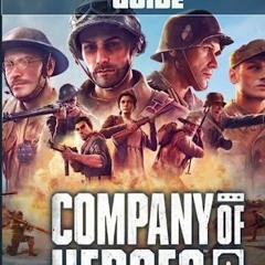 PDF Book Company of Heroes 3 Complete Guide: Tips, Tricks, Strategies, Cheats, Hints and More!