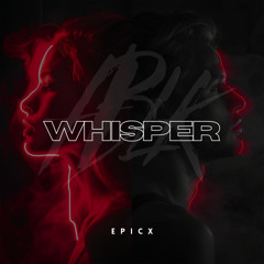 EPICX - Whisper [FREE DL]